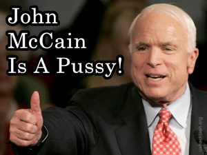 John-McCain-Is-A-Pussy