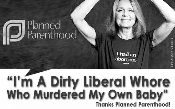 Planned Parenthood Helps Dirty Liberal Whores Murder Their Babies-own-baby-thanks-planned-parenthood