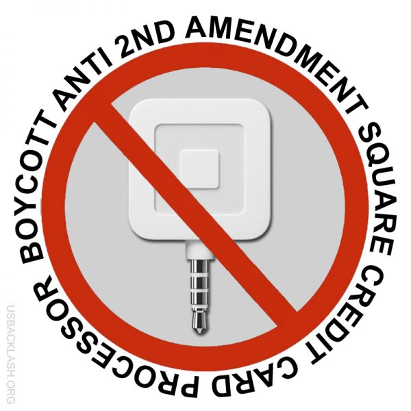 Boycott Square Credit-Card Processor for Participating in Obama's "Operation Choke Point" Back-Door Anti Gun Scheme