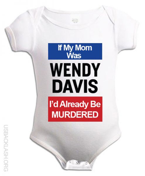 Disgusting Liberal Skank & Baby Murder Hero Wendy Davis Giving Away Onesies 