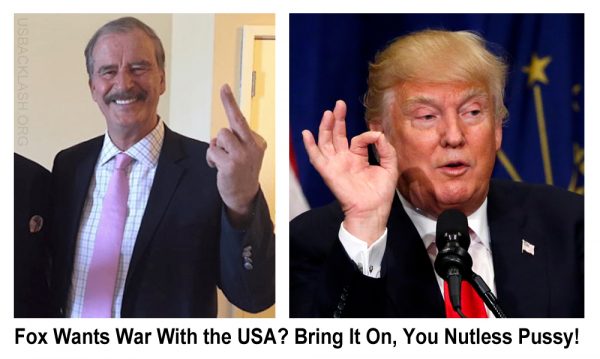 Weak Loser Former Mexican President Vicente Fox Threatens War With America Over Trump Presidency