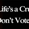 Hillary-Clinton-Life-Is-A-Cruel-Bitch-Dont-Vote-For-One