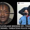 Racist Thug Cleveland Browns NFL Running Back Isaiah Crowel Threatens Police Beheadings In Horrible Tweet