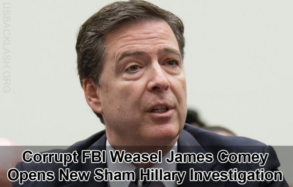 Corrupt FBI Reopens Case Against Hillary Clinton After Corrupt Comey Stopped Previous Indictment For Classified Emails