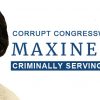 Criminally Corrupt Democrat Maxine Waters To Pay Daughter ANOTHER $108,000 Sending Mailings