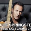 Overrated Talentless Tax-Evading Loser Bruce Springsteen Admits To Not Paying Taxes for Years