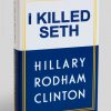 Hillary-Clinton-Book-Spoof-I-Killed-Seth-Rich