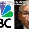 Fake News NBC Lies to Readers – Falsely Claims Indicted Corrupt Democrat Sen Bob Menendez Is Republican