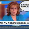 Godless Skank Joy Behar & “The View” Attack Christian Faith As “Mental Illness”
