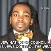 Crazy-Jew-Hating-DC-Council-Trayon-White-Thinks0Jews-Control-Weather-Purposefully-Create-Natural-Disasters