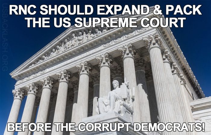 President Trump & Republicans Should Expand & Pack Supreme Court Before Corrupt Democrats Do!